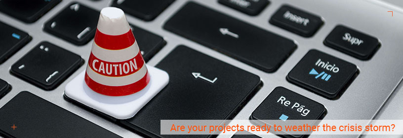 Are your projects ready to weather the crisis storm?